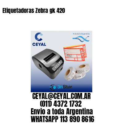 Etiquetadoras Zebra gk 420