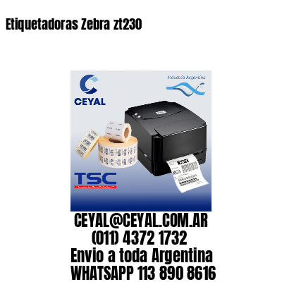 Etiquetadoras Zebra zt230