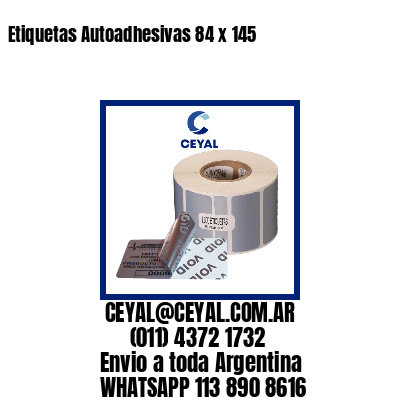 Etiquetas Autoadhesivas 84 x 145