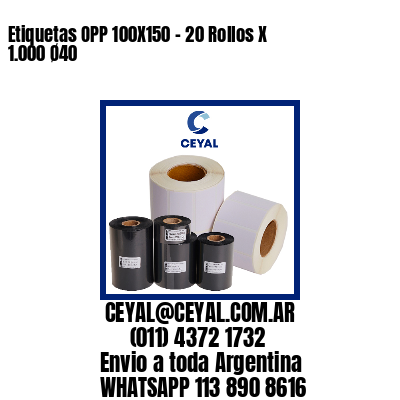 Etiquetas OPP 100X150 – 20 Rollos X 1.000 Ø40