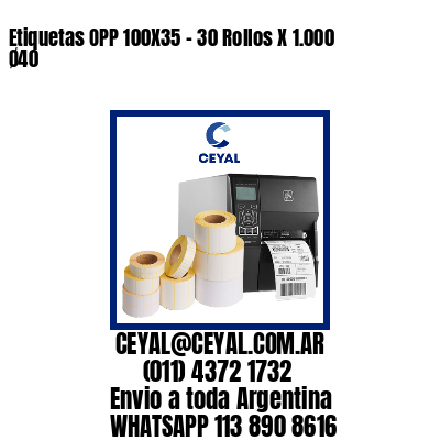 Etiquetas OPP 100X35 – 30 Rollos X 1.000 Ø40