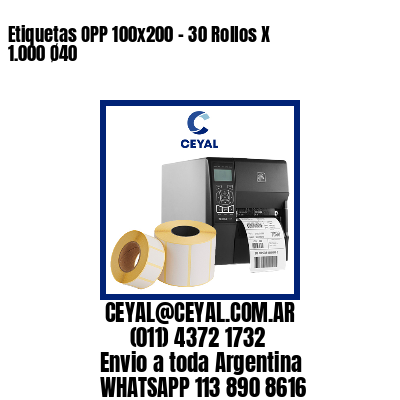 Etiquetas OPP 100×200 – 30 Rollos X 1.000 Ø40