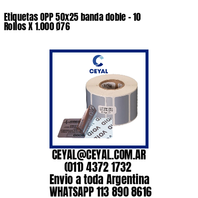 Etiquetas OPP 50×25 banda doble – 10 Rollos X 1.000 Ø76