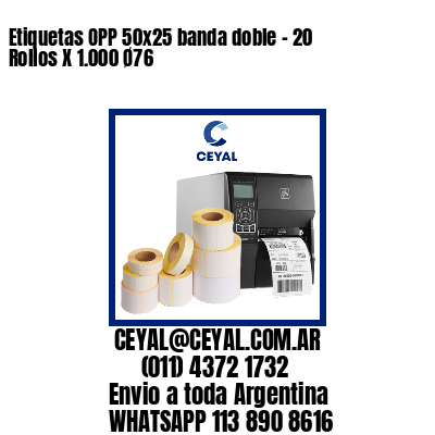 Etiquetas OPP 50×25 banda doble – 20 Rollos X 1.000 Ø76