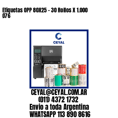 Etiquetas OPP 80X25 – 30 Rollos X 1.000 Ø76