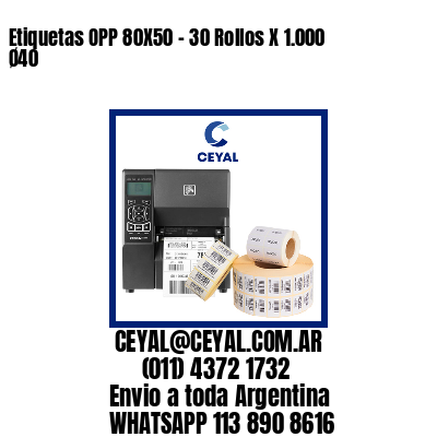 Etiquetas OPP 80X50 – 30 Rollos X 1.000 Ø40