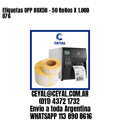 Etiquetas OPP 80X50 – 50 Rollos X 1.000 Ø76