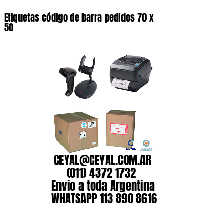 Etiquetas código de barra pedidos 70 x 50