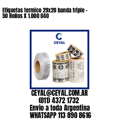 Etiquetas termico 29×20 banda triple – 50 Rollos X 1.000 Ø40