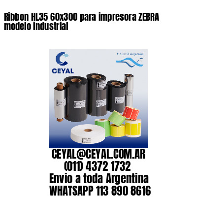 Ribbon HL35 60×300 para impresora ZEBRA modelo industrial