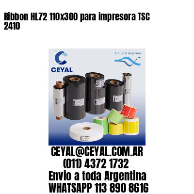 Ribbon HL72 110×300 para impresora TSC 2410