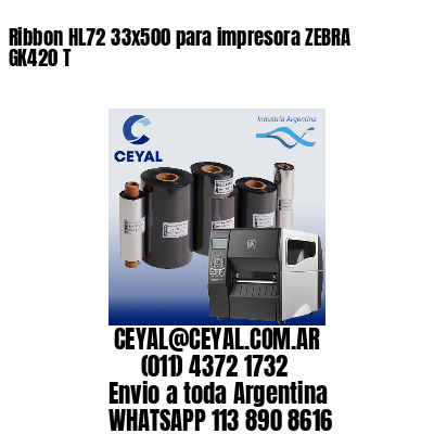 Ribbon HL72 33×500 para impresora ZEBRA GK420 T