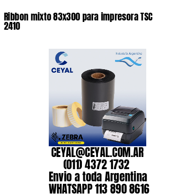 Ribbon mixto 83×300 para impresora TSC 2410