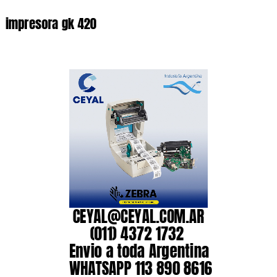 impresora gk 420