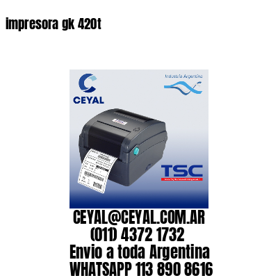 impresora gk 420t