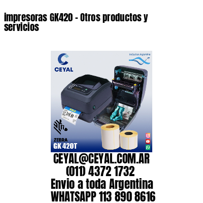 impresoras GK420 – Otros productos y servicios