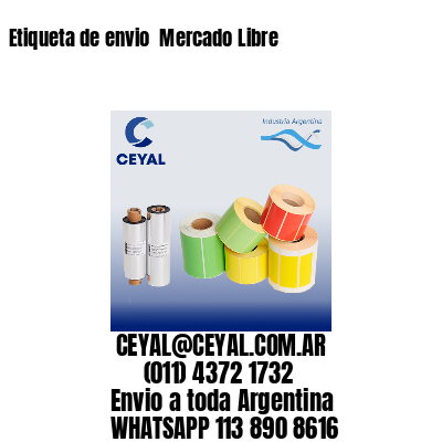 Etiqueta de envio  Mercado Libre