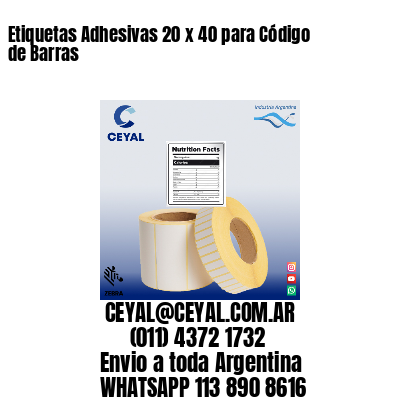 Etiquetas Adhesivas 20 x 40 para Código de Barras