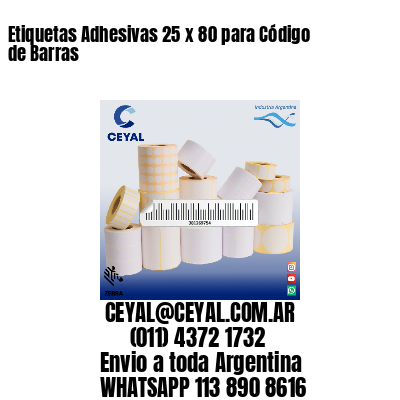 Etiquetas Adhesivas 25 x 80 para Código de Barras