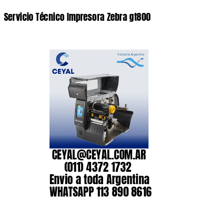 Servicio Técnico Impresora Zebra gt800