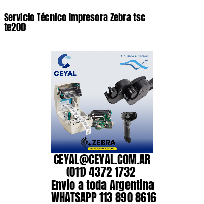 Servicio Técnico Impresora Zebra tsc te200