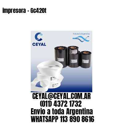 impresora – Gc420t