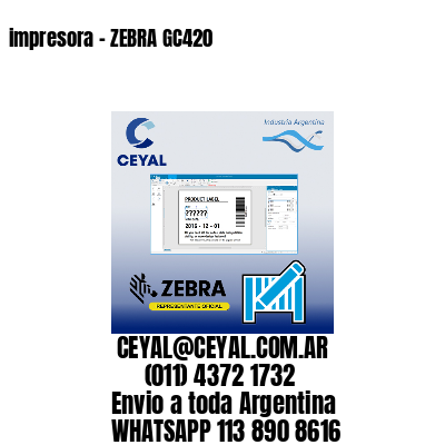 impresora – ZEBRA GC420