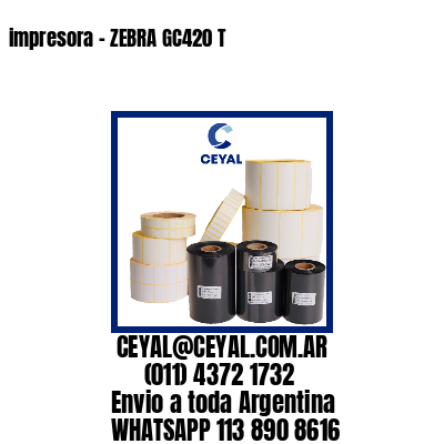 impresora – ZEBRA GC420 T