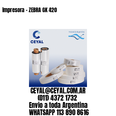 impresora – ZEBRA GK 420