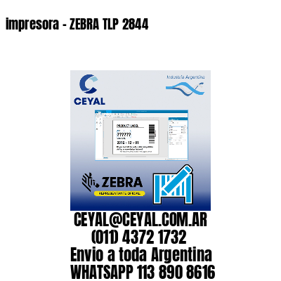 impresora – ZEBRA TLP 2844