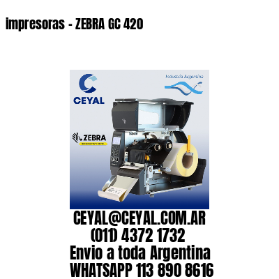 impresoras – ZEBRA GC 420