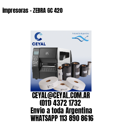 impresoras – ZEBRA GC 420