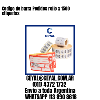 Codigo de barra Pedidos rollo x 1500 etiquetas