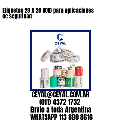 Etiquetas 29 X 20 VOID para aplicaciones de seguridad