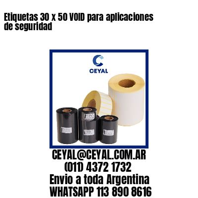 Etiquetas 30 x 50 VOID para aplicaciones de seguridad