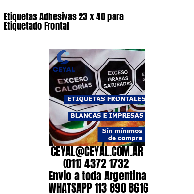 Etiquetas Adhesivas 23 x 40 para Etiquetado Frontal