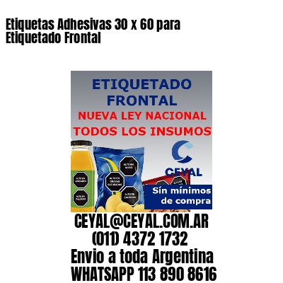 Etiquetas Adhesivas 30 x 60 para Etiquetado Frontal