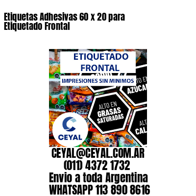 Etiquetas Adhesivas 60 x 20 para Etiquetado Frontal