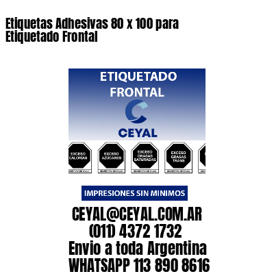 Etiquetas Adhesivas 80 x 100 para Etiquetado Frontal