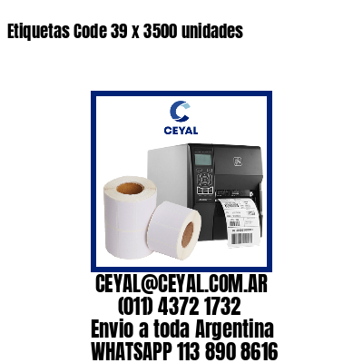 Etiquetas Code 39 x 3500 unidades