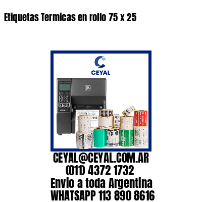 Etiquetas Termicas en rollo 75 x 25