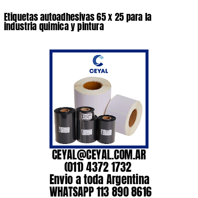 Etiquetas autoadhesivas 65 x 25 para la industria quimica y pintura