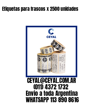 Etiquetas para frascos x 2500 unidades