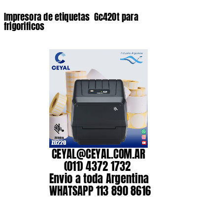 Impresora de etiquetas  Gc420t para frigorificos