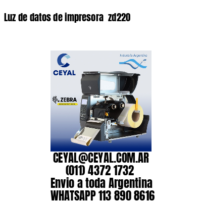 Luz de datos de impresora  zd220