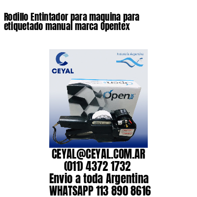 Rodillo Entintador para maquina para etiquetado manual marca Opentex