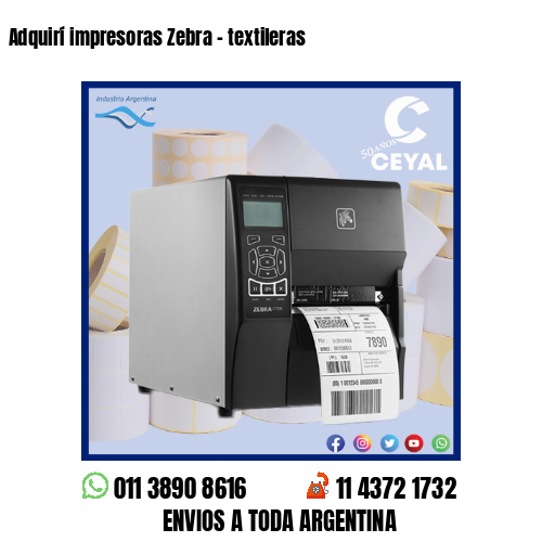 Adquirí impresoras Zebra – textileras
