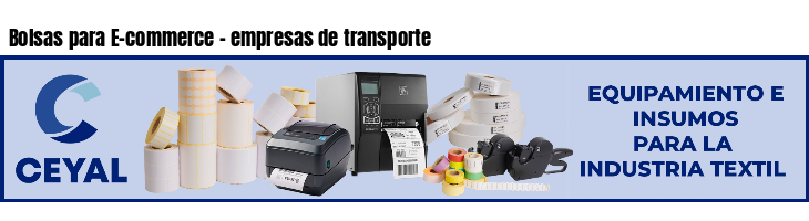 Bolsas para E-commerce - empresas de transporte