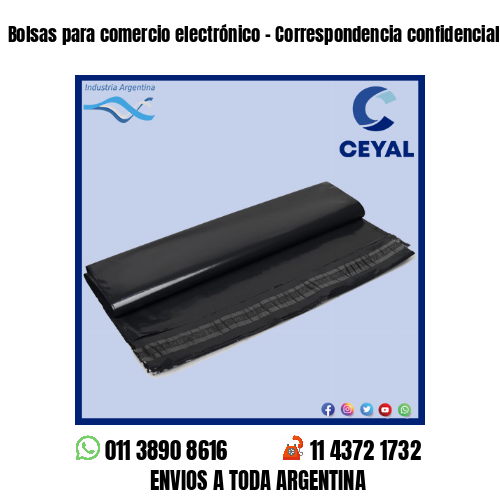 Bolsas para comercio electrónico – Correspondencia confidencial