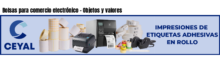 Bolsas para comercio electrónico - Objetos y valores